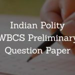 Indian Polity WBCS Preliminary Question Paper