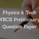 Physics, Technology WBCS Preliminary Question Paper
