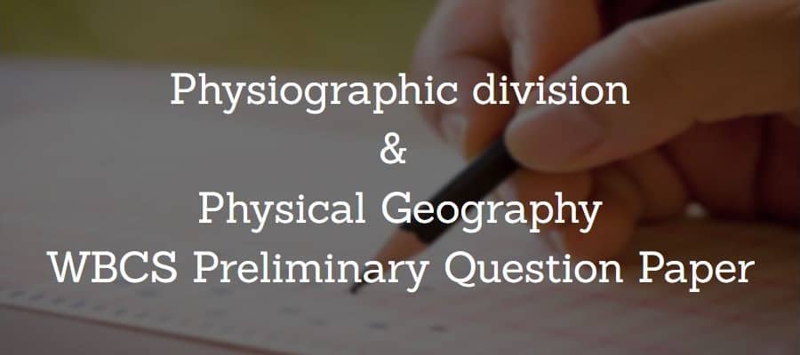 Physical & Political Geography WBCS Preliminary Question Paper