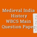 Medieval Indian History WBCS Main Question Paper