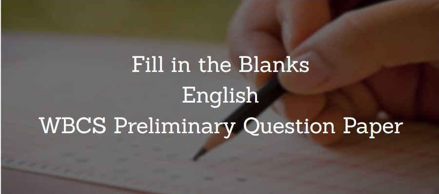Fill in the Blanks English WBCS Preliminary Question Paper