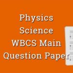 Physic - Science - WBCS Main Question Paper