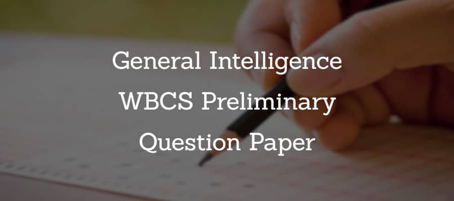 General Intelligence - WBCS Preliminary Question Paper