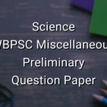 Science - WBPSC Miscellaneous Preliminary Question Paper