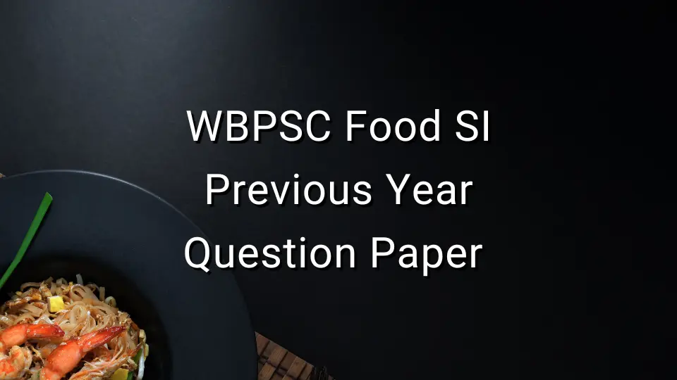 WBPSC Food SI Previous Year Question Papers