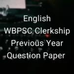 English - WBPSC Clerkship Previous Year Question Paper