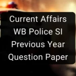 Current Affairs - WB Police SI Previous Year Question Paper