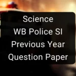 Science - WB Police SI Previous Year Question Paper