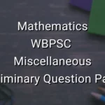 Mathematics - WBPSC Miscellaneous Preliminary Question Paper