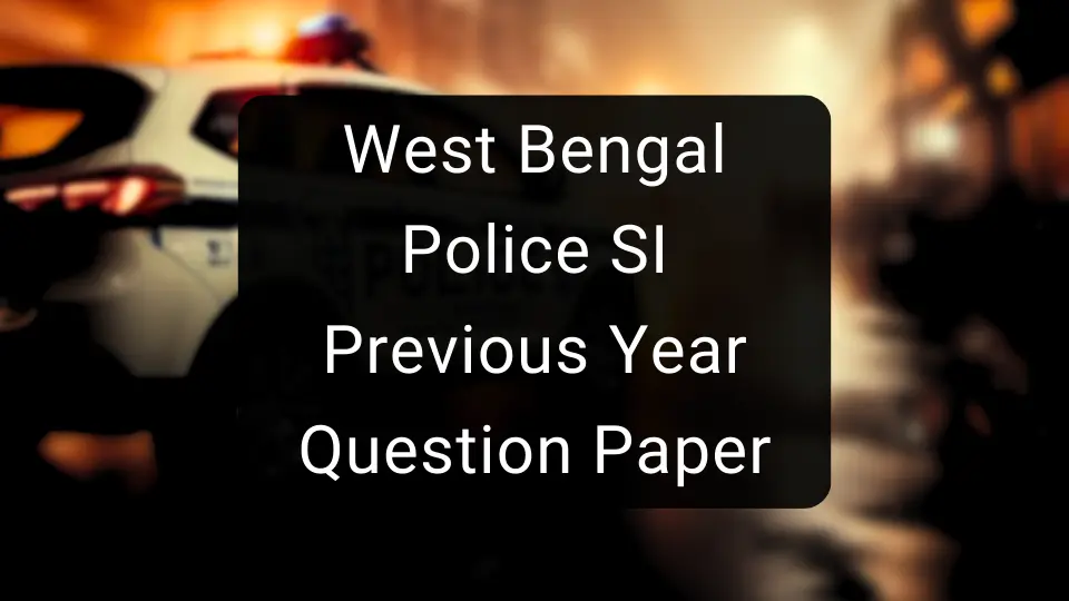 West Bengal Police SI Previous Year Question Paper